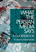 Was die persischen Medien sagen: Ein Kursbuch - What the Persian Media Says: A Coursebook