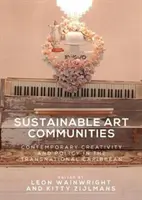 Nachhaltige Kunstgemeinschaften: Zeitgenössische Kreativität und Politik in der transnationalen Karibik - Sustainable Art Communities: Contemporary Creativity and Policy in the Transnational Caribbean