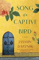 Das Lied eines gefangenen Vogels - Ein Roman - Song of a Captive Bird - A Novel