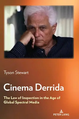 Kino Derrida; Das Gesetz der Inspektion im Zeitalter globaler spektraler Medien - Cinema Derrida; The Law of Inspection in the Age of Global Spectral Media