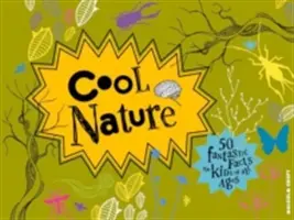 Coole Natur: 50 fantastische Fakten für Kinder aller Altersstufen - Cool Nature: 50 Fantastic Facts for Kids of All Ages