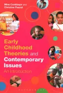 Theorien der frühen Kindheit und aktuelle Themen: Eine Einführung - A Early Childhood Theories and Contemporary Issues: An Introduction