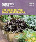 Gardeners' World: 101 Ideen für Gemüse auf kleinem Raum - Gardeners' World: 101 Ideas for Veg from Small Spaces