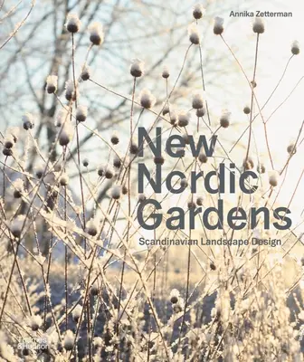 Neue nordische Gärten - Skandinavische Landschaftsgestaltung - New Nordic Gardens - Scandinavian Landscape Design