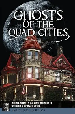 Geister der Quad Cities - Ghosts of the Quad Cities