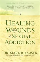 Die Wunden der Sexualsucht heilen - Healing the Wounds of Sexual Addiction