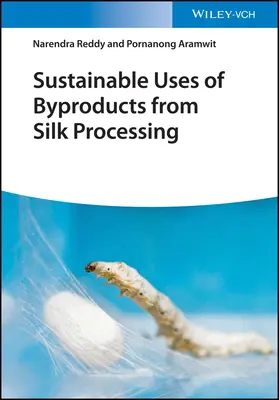 Nachhaltige Nutzung von Nebenprodukten der Seidenverarbeitung - Sustainable Uses of Byproducts from Silk Processing