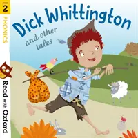 Lesen mit Oxford: Stufe 2: Phonetik: Dick Whittington und andere Märchen - Read with Oxford: Stage 2: Phonics: Dick Whittington and Other Tales