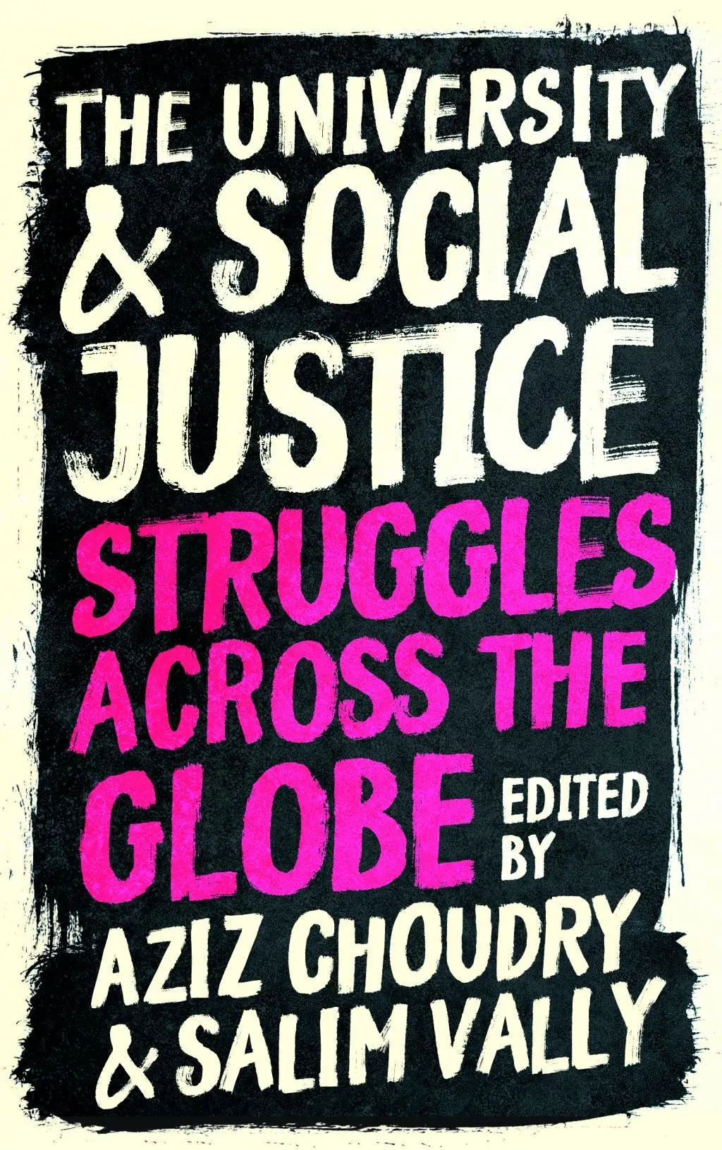 Die Universität und die soziale Gerechtigkeit: Kämpfe rund um den Globus - The University and Social Justice: Struggles Across the Globe