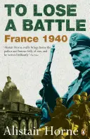Eine Schlacht zu verlieren: Frankreich 1940 - To Lose a Battle: France 1940