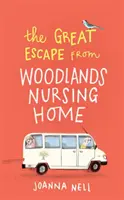 Great Escape from Woodlands Nursing Home - Ein weiterer herrlich erhebender Roman von der Autorin des Bestsellers THE SINGLE LADIES OF JACARANDA RETIR - Great Escape from Woodlands Nursing Home - Another gorgeously uplifting novel from the author of the bestselling THE SINGLE LADIES OF JACARANDA RETIR