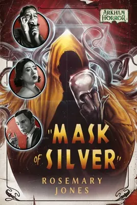 Die Maske aus Silber: Ein Arkham Horror-Roman - Mask of Silver: An Arkham Horror Novel