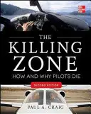 Die Tötungszone, Zweite Auflage: Wie und warum Piloten sterben - The Killing Zone, Second Edition: How & Why Pilots Die