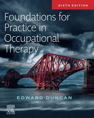 Grundlagen für die Praxis der Beschäftigungstherapie - Foundations for Practice in Occupational Therapy
