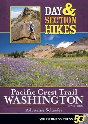 Tages- und Abschnittswanderungen auf dem Pacific Crest Trail: Washington - Day & Section Hikes Pacific Crest Trail: Washington