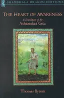 Das Herz des Gewahrseins: Eine Übersetzung der Ashtavakra Gita - The Heart of Awareness: A Translation of the Ashtavakra Gita
