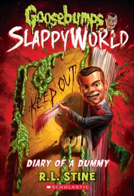 Das Tagebuch eines Dummkopfs (Gänsehaut Slappyworld #10), 10 - Diary of a Dummy (Goosebumps Slappyworld #10), 10
