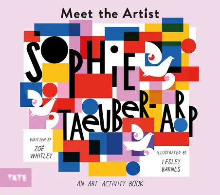 Treffen Sie die Künstlerin: Sophie Taeuber-Arp - Meet the Artist: Sophie Taeuber-Arp