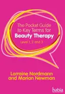 Pocket Guide zu den wichtigsten Begriffen für die Schönheitstherapie - Level 1, 2 und 3 (Newman Marian (Industry Nail Expert)) - Pocket Guide to Key Terms for Beauty Therapy - Level 1, 2 and 3 (Newman Marian (Industry Nail Expert))