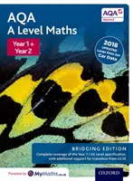 AQA A Level Mathe: Jahr 1 und 2: Bridging Edition - AQA A Level Maths: Year 1 and 2: Bridging Edition