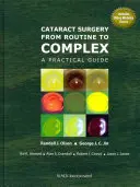 Kataraktchirurgie von routinemäßig bis kompliziert: Ein praktischer Leitfaden - Cataract Surgery from Routine to Complex: A Practical Guide