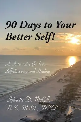 90 Tage zu Ihrem besseren Selbst! - 90 Days to Your Better Self!