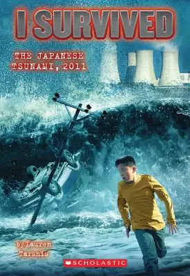 Ich habe den japanischen Tsunami überlebt, 2011 (Ich habe überlebt #8), 8 - I Survived the Japanese Tsunami, 2011 (I Survived #8), 8