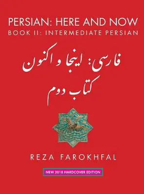 Persisch: Hier und Jetzt: Buch II, Persisch für Fortgeschrittene - Persian: Here and Now: Book II, Intermediate Persian