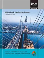 Ausrüstung für die Errichtung von Brückendecks: Ein Leitfaden für bewährte Verfahren - Bridge Deck Erection Equipment: A best practice guide