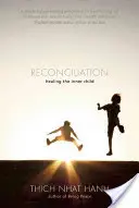 Versöhnung: Die Heilung des inneren Kindes - Reconciliation: Healing the Inner Child