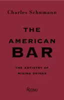 Die amerikanische Bar: Die Kunst des Mixens von Getränken - The American Bar: The Artistry of Mixing Drinks