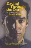 Racing Through the Dark - Der Fall und Aufstieg von David Millar - Racing Through the Dark - The Fall and Rise of David Millar