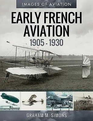 Frühe französische Luftfahrt, 1905-1930 - Early French Aviation, 1905-1930