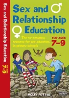 Sex and Relationships Education 7-9 - Der unsinnige Leitfaden zur Sexualerziehung für alle Grundschullehrer - Sex and Relationships Education 7-9 - The no nonsense guide to sex education for all primary teachers