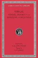 Aeneis: Bücher 7-12. Anhang Vergiliana - Aeneid: Books 7-12. Appendix Vergiliana