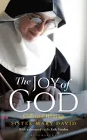 Die Freude an Gott: Gesammelte Schriften - The Joy of God: Collected Writings