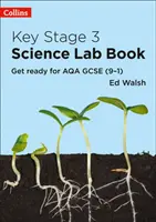 Key Stage 3 Science Lab Book - Vorbereitung auf AQA GCSE (9-1) - Key Stage 3 Science Lab Book - Get Ready for AQA GCSE (9-1)