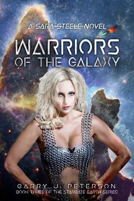 Krieger der Galaxis, Band 3: Ein Sara-Steele-Roman - Warriors of the Galaxy, Volume 3: A Sara Steele Novel