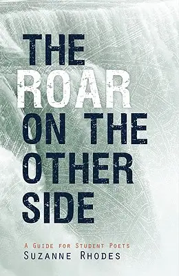 Brüllen auf der anderen Seite: Ein Leitfaden für studentische Dichter - Roar on the Other Side: A Guide for Student Poets