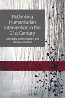 Humanitäre Intervention im 21. Jahrhundert neu denken - Rethinking Humanitarian Intervention in the 21st Century