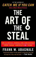 Die Kunst des Diebstahls: Wie Sie sich und Ihr Unternehmen vor Betrug schützen, Amerikas Verbrechen Nr. 1 - The Art of the Steal: How to Protect Yourself and Your Business from Fraud, America's #1 Crime