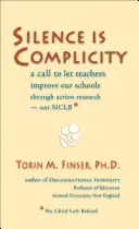 Schweigen ist Mitschuld: Ein Aufruf an die Lehrer, unsere Schulen durch Aktionsforschung zu verbessern - und nicht durch Nclb* - Silence Is Complicity: A Call to Let Teachers Improve Our Schools Through Action Research--Not Nclb*