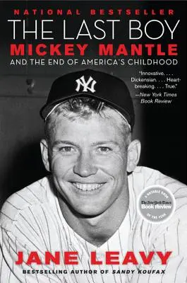 Der letzte Junge: Mickey Mantle und das Ende von Amerikas Kindheit - The Last Boy: Mickey Mantle and the End of America's Childhood