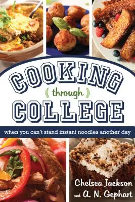 Kochen im College: Wenn Sie Instantnudeln keinen weiteren Tag ertragen können - Cooking Through College: When You Can't Stand Instant Noodles Another Day