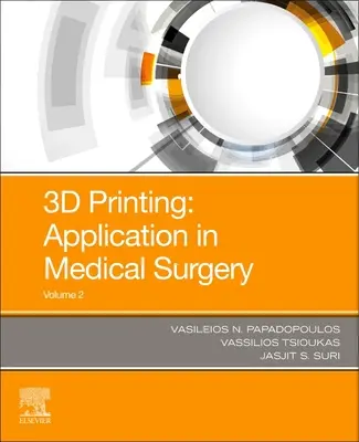 3D-Druck: Anwendungen in Medizin und Chirurgie Band 2 - 3D Printing: Applications in Medicine and Surgery Volume 2
