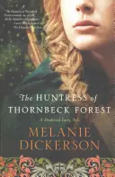 Die Jägerin von Thornbeck Forest - The Huntress of Thornbeck Forest