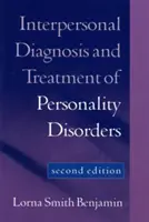 Interpersonelle Diagnostik und Behandlung von Persönlichkeitsstörungen, Zweite Auflage - Interpersonal Diagnosis and Treatment of Personality Disorders, Second Edition