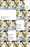 Deconstruction Machines, 54: Schreiben im Zeitalter des Cyberwar - Deconstruction Machines, 54: Writing in the Age of Cyberwar
