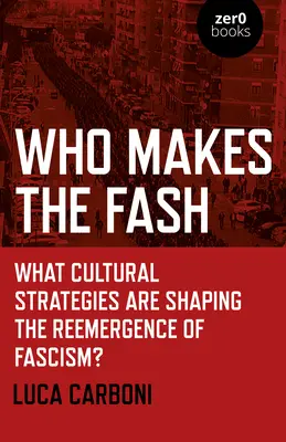 Wer macht die Mode: Welche kulturellen Strategien prägen das Wiederauftauchen des Faschismus? - Who Makes the Fash: What Cultural Strategies Are Shaping the Reemergence of Fascism?