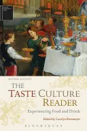 Das Lesebuch der Geschmackskultur: Essen und Trinken erleben - The Taste Culture Reader: Experiencing Food and Drink